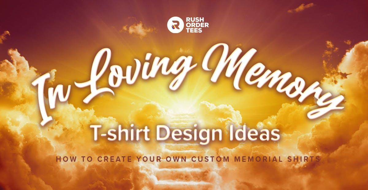 Preview image for In Loving Memory T-Shirt Design Ideas